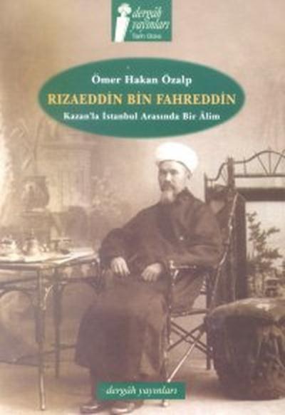 Rızaeddin bin Fahreddin-Kazan'la İstanbul Arasında