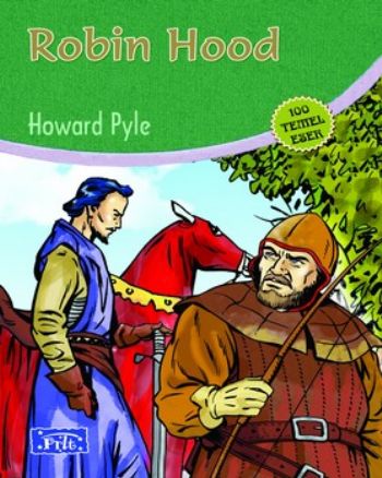 Robin Hood (100 Temel Eser-İlköğretim) %25 indirimli Howard Pyle Robin Hood (100 Temel Eser-İlköğretim) %25 indirimli Howard Pyle