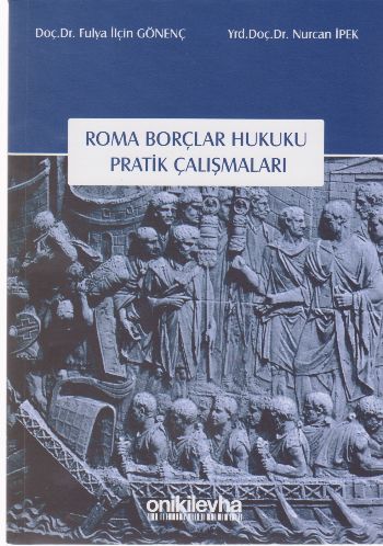 Roma Borçlar Hukuku Fulya İlçin Gönenç-Nurcan İpek