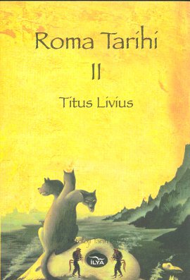 Roma Tarihi Cilt: 2 Titus Livius