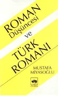 Roman Düşüncesi ve Türk Romanı