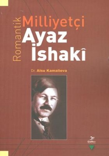 Romantik Milliyetçi Ayaz İshaki Alsu Kamalieva