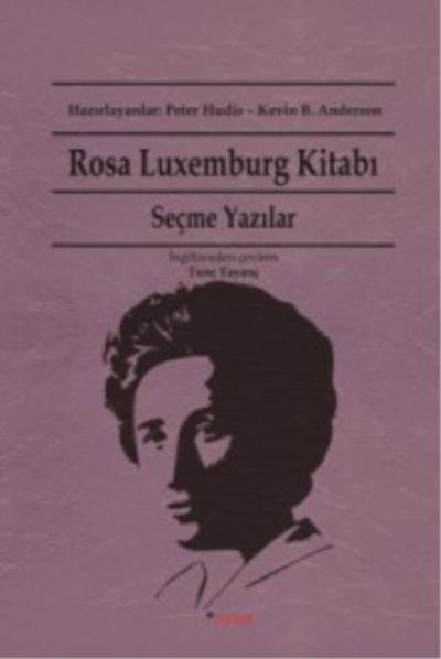 Rosa Luxemburg Kitabı Seçme Yazılar Rosa Luxemburg