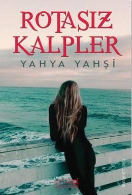 Rotasız Kalpler Yahya Yahşi