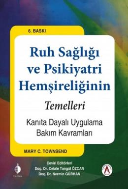 Ruh Sağlığı ve Psikiyatri Hemşireliğinin Temelleri Mary C. Townsend