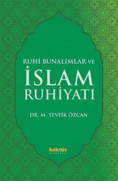 Ruhi Bunalımlar ve İslam Ruhiyatı