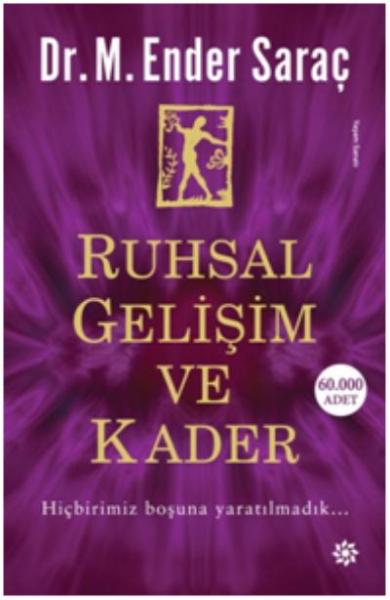 Ruhsal Gelişim ve Kader Ender Saraç