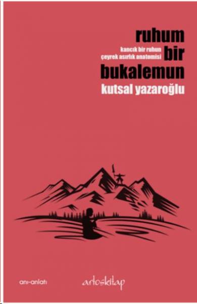 Ruhum Bir Bukalemun Kutsal Yazaroğlu