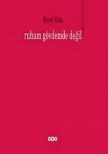 Ruhum Gövdemde Değil