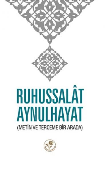 Ruhu's-Salat Aynu'l Hayat (Metin ve Terceme Bir Arada)