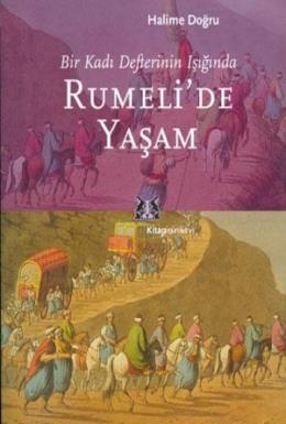 Rumeli’de Yaşam Bir Kadı Defterinin Işığında