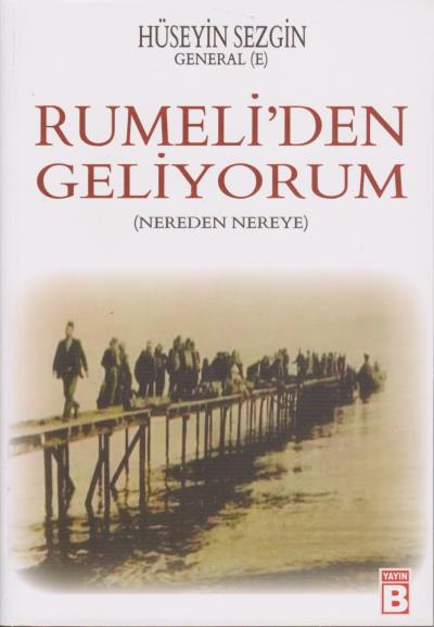 Rumeli'den Geliyorum-Nereden Nerye Hüseyin Sezgin