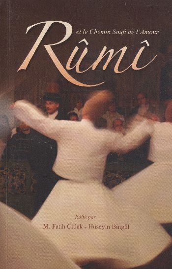 Rumi Et Le Chemin Soufi De IAmour %17 indirimli M.Fatih Çıtlak-Hüseyin