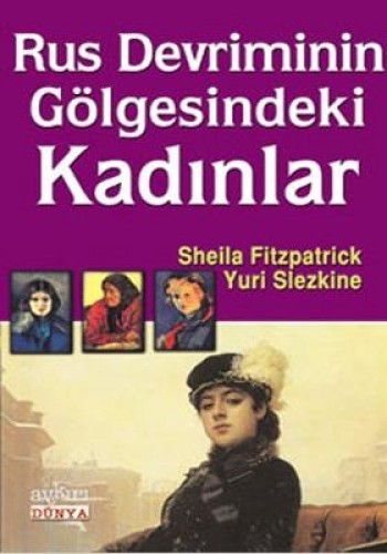 Rus Devriminin Gölgesindeki Kadınlar %17 indirimli S.FıtzpatrıckY.Slez