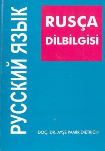 Rusça Dilbilgisi Sesbilgisi- Biçimbilgisi- Sözdizimi