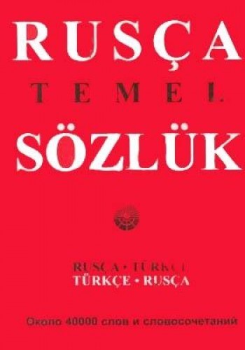 Rusça Temel Sözlük  Rusça-Türkçe / Türkçe-Rusça