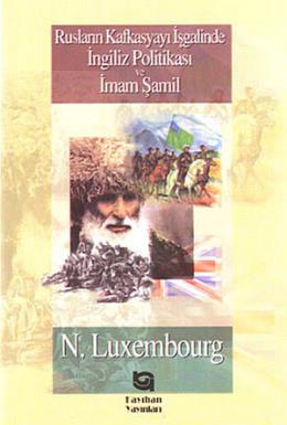 Rusların Kafkasyayı İşgalinde İngiliz Politikası ve İmam Şamil