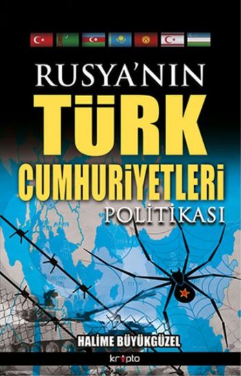 Rusyanın Türk Cumhuriyetleri Politikası