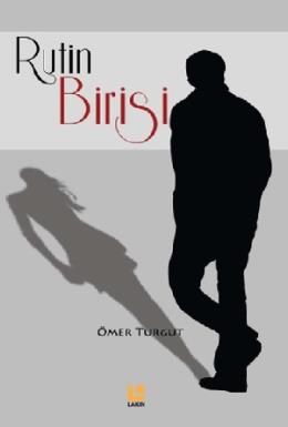 Rutin Birisi Ömer Turgut