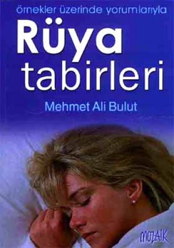 Rüya Tabirleri Örnekler Üzerinde Yorumlarıyla