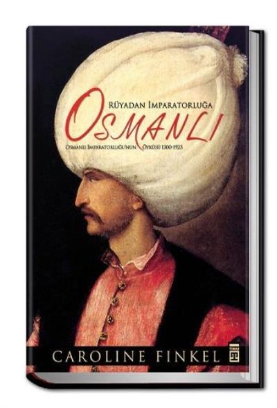 Rüyadan İmparatorluğa: Osmanlı %17 indirimli Caroline Finkel