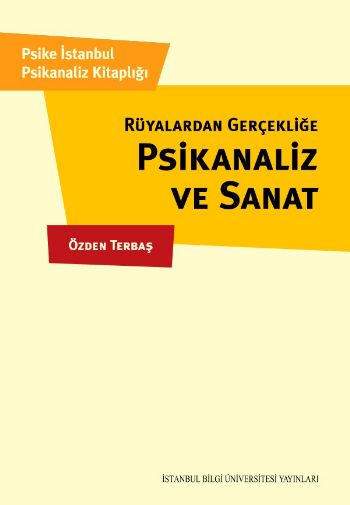 Rüyalardan Gerçekliğe Psikanaliz ve Sanat