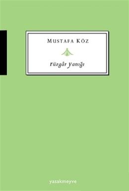 Rüzgar Yanığı Mustafa Köz