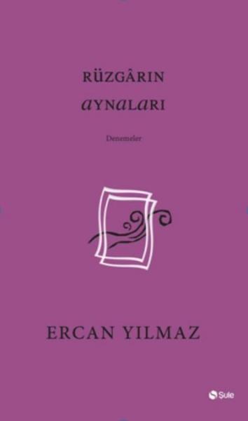 Rüzgarın Aynaları Ercan Yılmaz