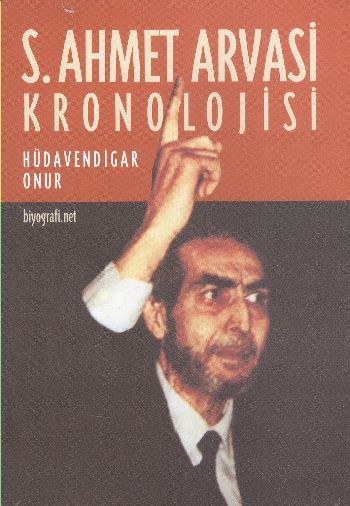 S.Ahmet Arvasi Kronolojisi %17 indirimli Hüdavendigar Onur