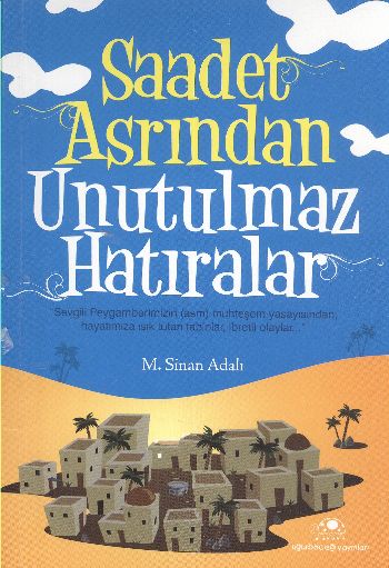 Saadet Asrından Unutulmaz Hatıralarr