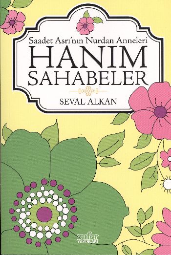 Saadet Asrının Nurdan Anneleri-Hanım Sahabeler %17 indirimli Seval Alk