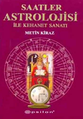Saatler Astrolojisi ile Kehanet Sanatı