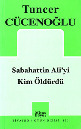 Sabahattin Ali’yi Kim Öldürdü