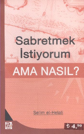 Sabretmek İstiyorum Ama Nasıl? %17 indirimli Selim el-Helali