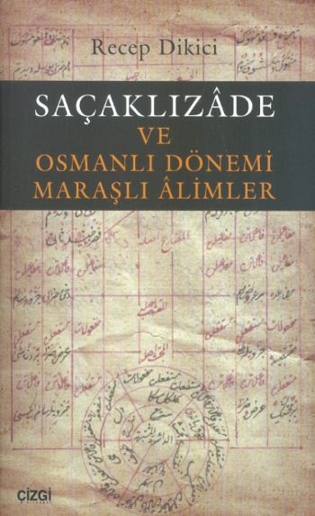 Saçaklızade ve Osmanlı Dönemi Maraşlı Alimler Recep Dikici