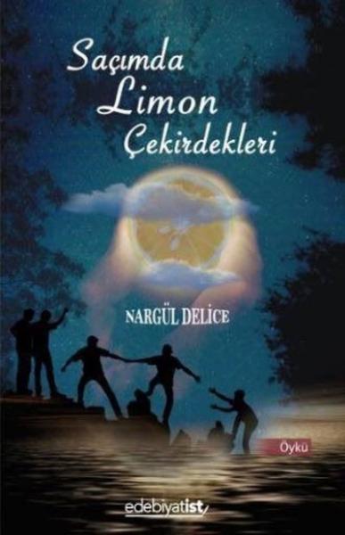 Saçımda Limon Çekirdekleri Nargül Delice