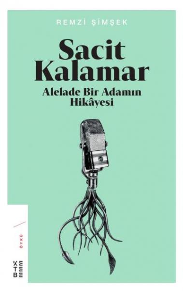 Sacit Kalamar - Alelade Bir Adamın Hikayesi Remzi Şimşek