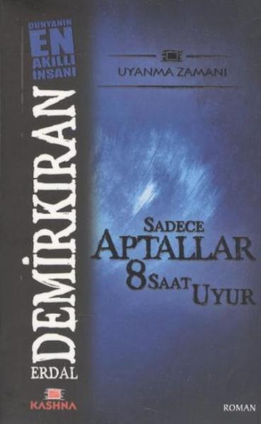 Sadece Aptallar 8 Saat Uyur (Cep Boy) %17 indirimli Erdal Demirkıran