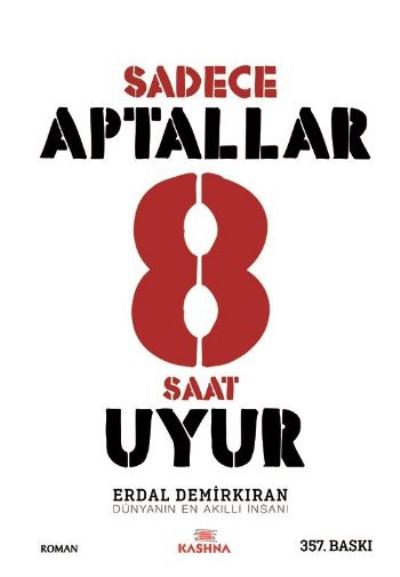 Sadece Aptallar 8 Saat Uyur %17 indirimli Erdal Demirkıran