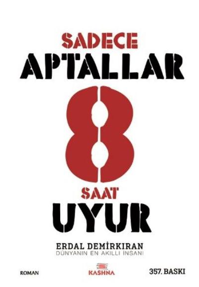 Sadece Aptallar 8 Saat Uyur