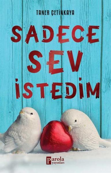 Sadece Sev İstedim Taner Çetinkaya