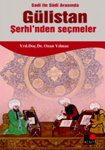 Sadi ile Sudi Arasında Gülistan Şerhi’nden Seçmeler %17 indirimli Ozan