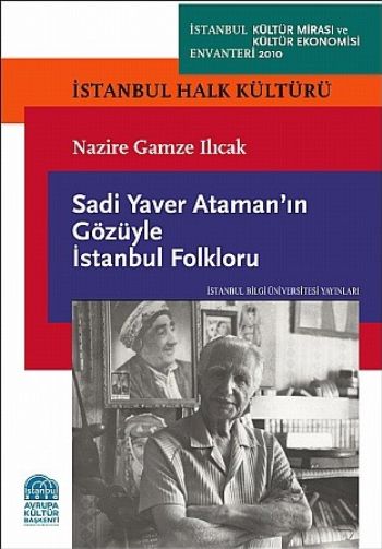 Sadi Yaver Ataman’ın Gözüyle İstanbul Folkloru