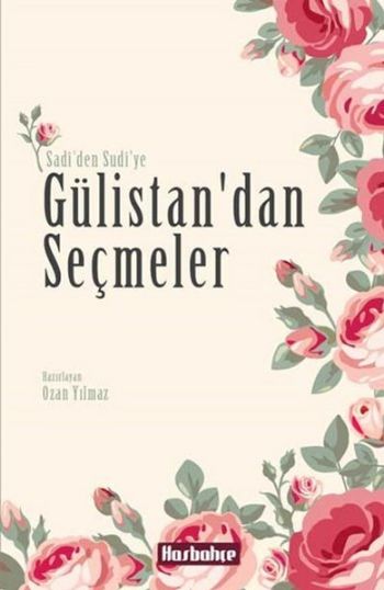 Sadiden Sudiye Gülistandan Seçmeler