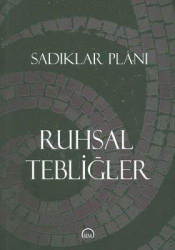 Sadıklar Planı  Ruhsal Tebliğler