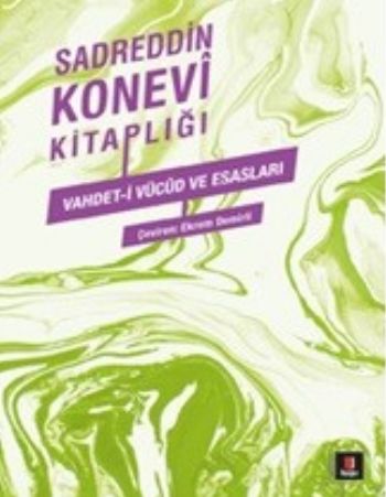 Sadreddin Konevi Kitaplığı Vahdeti Vücud ve Esasları %25 indirimli Sad