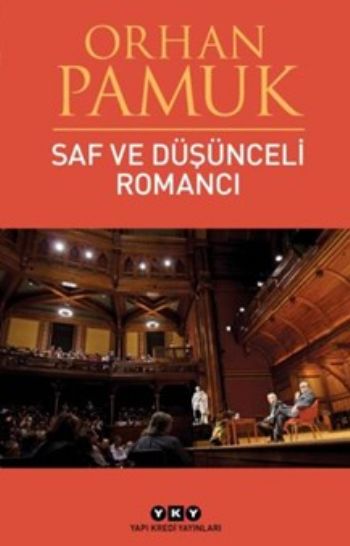 Saf ve Düşünceli Romancı Orhan Pamuk