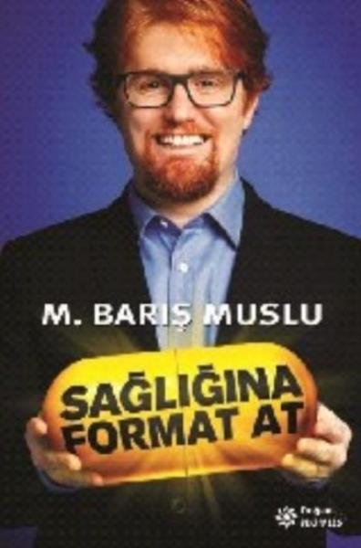 Sağlığına Format At M. Barış Muslu