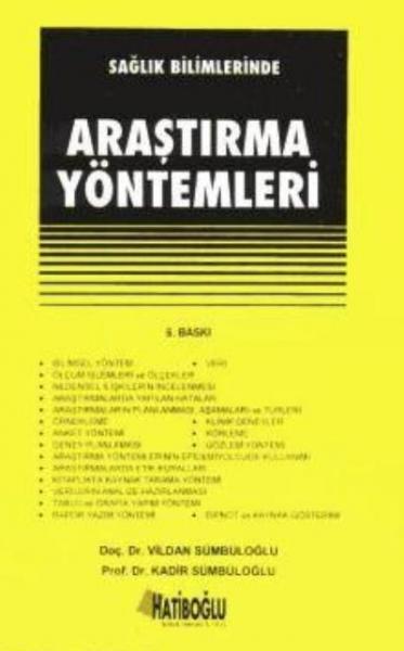 Sağlık Bilimlerinde Araştırma Yöntemleri Vildan Sümbüloğlu-Kadir Sümbü