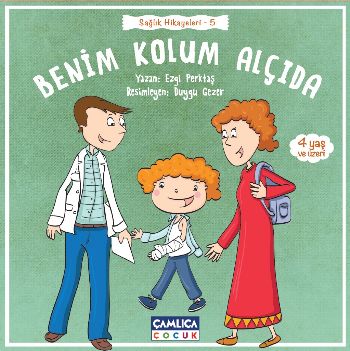 Sağlık Hikayeleri-5 Benim Kolum Alçıda